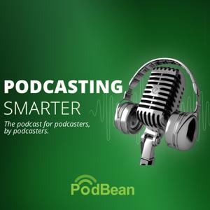 Podcasting Smarter by Podbean