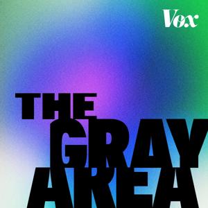 The Gray Area with Sean Illing by Vox
