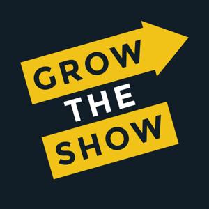 Grow The Show: Grow & Monetize Your Podcast by Kevin Chemidlin