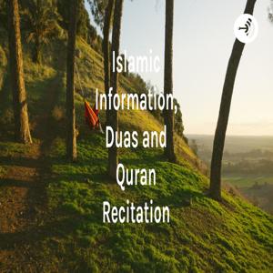 Islamic Information, Duas and Quran Recitation