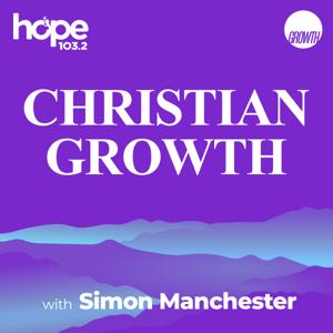 Christian Growth with Simon Manchester by Hope 103.2