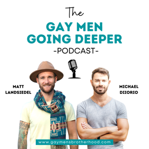Gay Men Going Deeper by Gay Men's Brotherhood