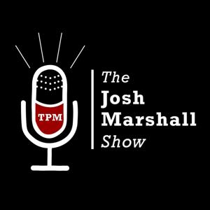 The Josh Marshall Show