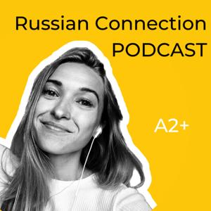 Russian Connection Podcast by Yulia from Russian Connection