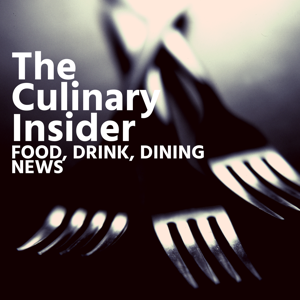 The Culinary Insider: Food, Drink, Dining News