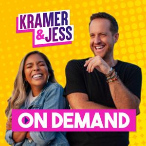 Kramer & Jess On Demand Podcast by Audacy
