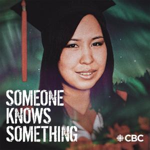Someone Knows Something by CBC