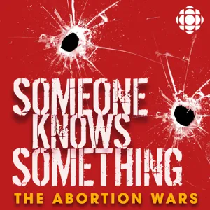 Someone Knows Something by CBC Podcasts