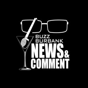 Buzz Burbank News and Comment by Buzz Burbank
