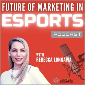 Future of Marketing In Esports by MAP Esports Podcast Network