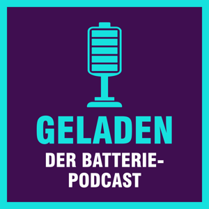 Geladen - der Batteriepodcast by Daniel Messling, Patrick von Rosen
