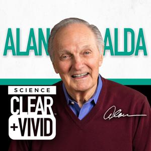 Science Clear+Vivid Podcast by Alan Alda