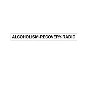 alcoholism-recovery-radio by MichaelD/Lovinglife52