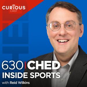 Inside Sports with Reid Wilkins by CHED / Curiouscast