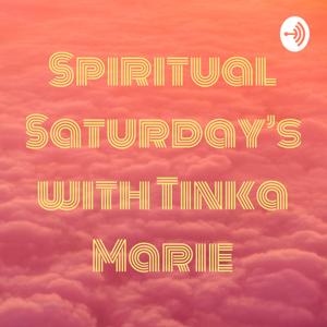 Spiritual Saturday’s with Tinka Marie