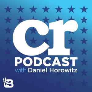 Conservative Review with Daniel Horowitz by Blaze Podcast Network