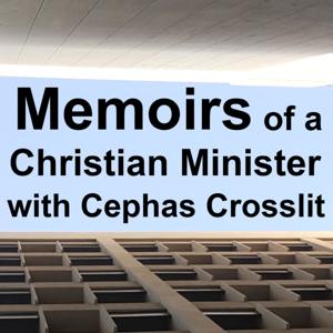 Memoirs of a Christian Minister With Cephas Crosslit