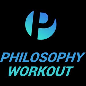 Philosophy Workout Podcast