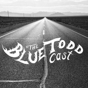 The Blue Todd Cast by Todd Blubaugh