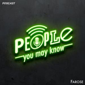People You May Know by FAROSE podcast