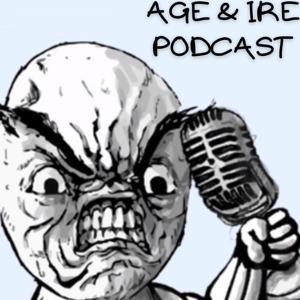 Age & Ire Podcast