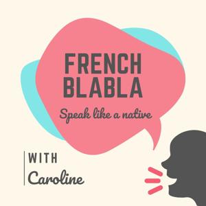 French Blabla by Speak Like a native