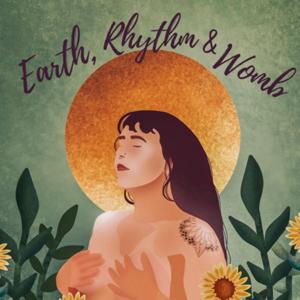 Earth, Rhythm & Womb Podcast
