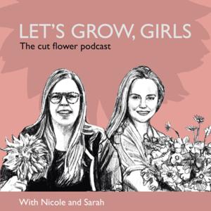 Growing Cut Flowers by Let's Grow, Girls