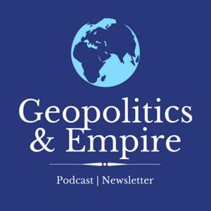 Geopolitics & Empire by Geopolitics & Empire