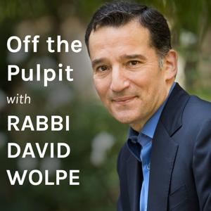 Off the Pulpit with Rabbi David Wolpe by Sinai Temple