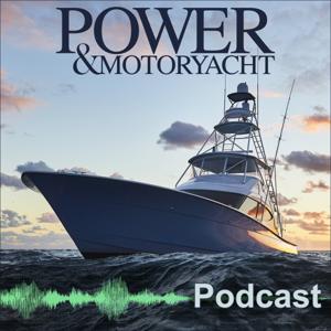 Power and Motoryacht Podcast by Power and Motoryacht
