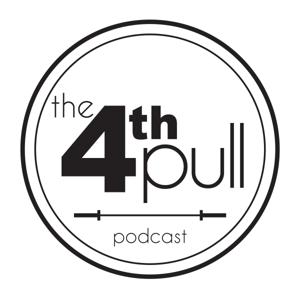 The 4th Pull Podcast