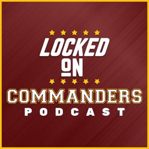 Locked On Commanders - Daily Podcast On The Washington Commanders by Locked On Podcast Network, David Harrison