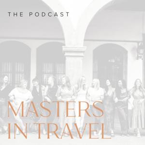 Masters in Travel by Whitney Shindelar and Brianna Glenn