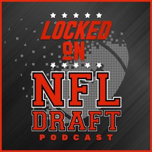 Locked On NFL Draft - Daily Podcast On The NFL Draft, College Football & The NFL by Locked On Podcast Network, Ryan Tracy, Eric Crocker
