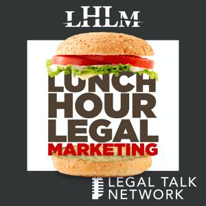 Lunch Hour Legal Marketing by Legal Talk Network