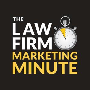 The Law Firm Marketing Minute by Spotlight Branding