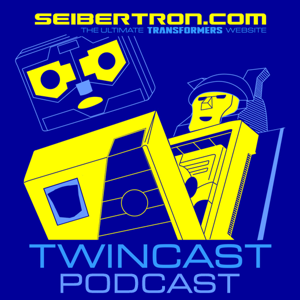 Seibertron.com Transformers Twincast/Podcast by Seibertron.com