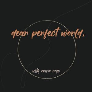 Dear Perfect World Podcast
