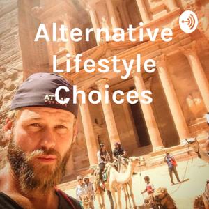 Alternative Lifestyle Choices - Tell Your Story