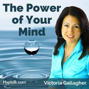 Tap into The Power of Your Mind using Law of Attraction and Hypnosis Techniques by Victoria Gallagher