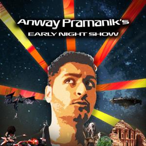 Anway Pramanik's Early Night Show