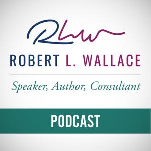 The Robert L. Wallace Podcast
