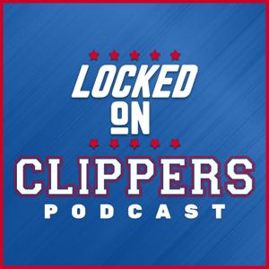 Locked On Clippers - Daily Podcast On The LA Clippers by Darian Vaziri, Locked On Podcast Network