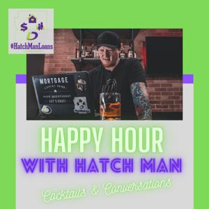Happy Hour with Hatch Man