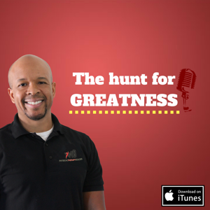 The Hunt for Greatness with Greg Todd