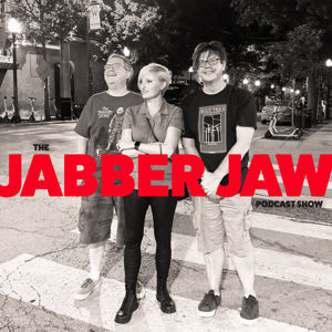 The Jabber Jaw Podcast Show