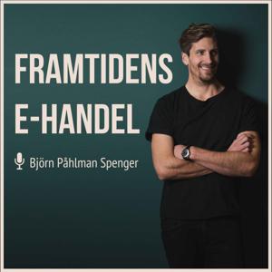 Framtidens E-Handel by Björn Påhlman Spenger