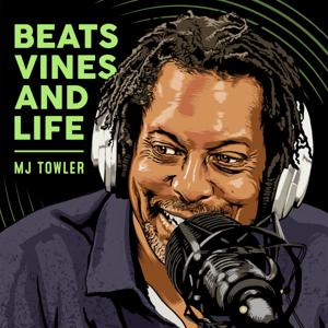 Beats Vines and Life by Marvin J. Towler