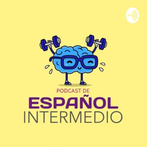 Español Intermedio / Intermediate Spanish by Español Intermedio